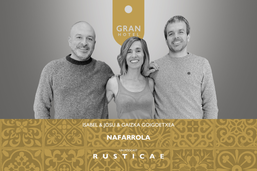 2x07 - Pódcast de Viajes: Conversaciones con Josu y Gaizka Goikoetxea del hotel Nafarrola